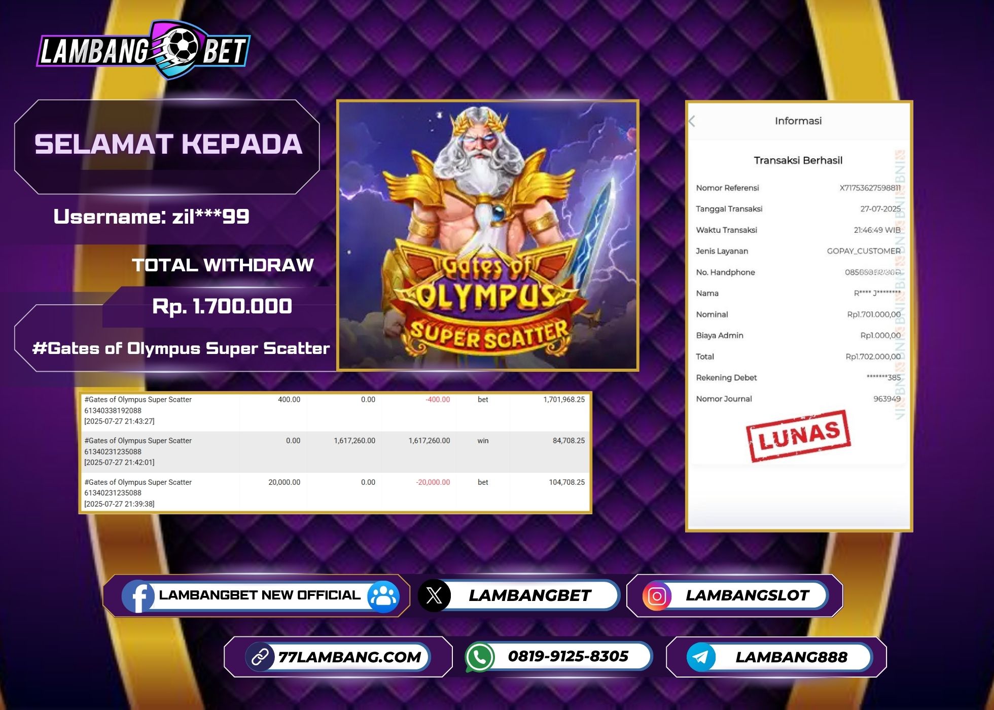 LAMBANGBET [27 JULY 2025] JACKPOT SLOT Gates of Olympus Super Scatter "Rp1.700.000" LUNAS
